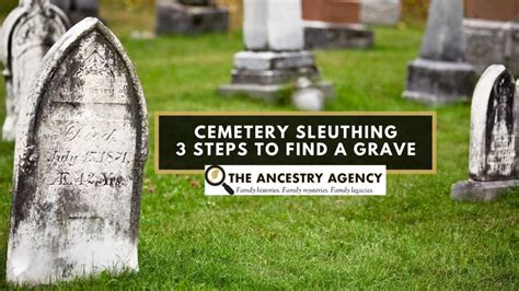 Cemetery Sleuthing 3 Steps To Find A Grave