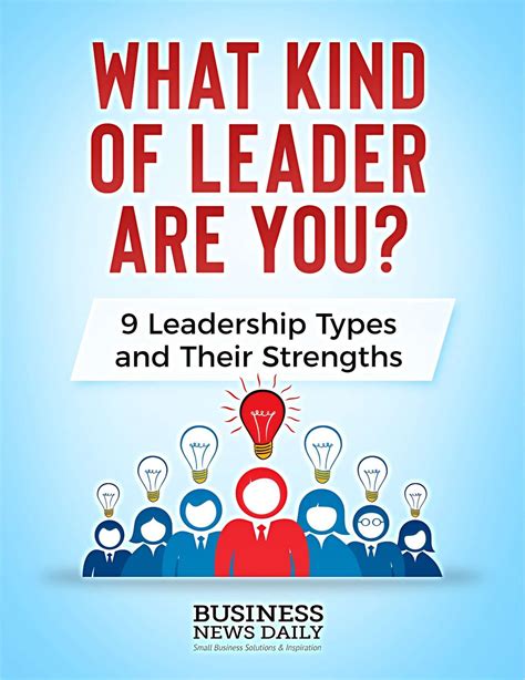 what kind of leader are you 9 leadership types and their strengths free tips and tricks guide