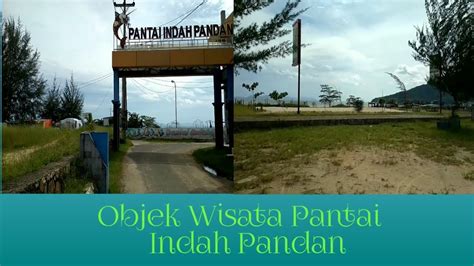 Pandan indah lrt station (taxi required). Objek Wisata Pantai "Indah Pandan" | Eksplore Pantai part ...