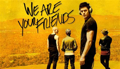 Movie Review We Are Your Friends The Nerd Punchthe Nerd Punch