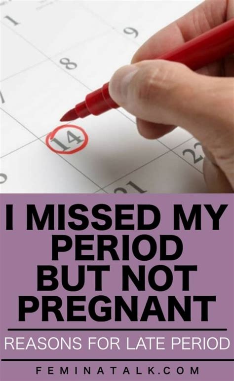 I Missed My Period But Not Pregnant Reasons For Late Period