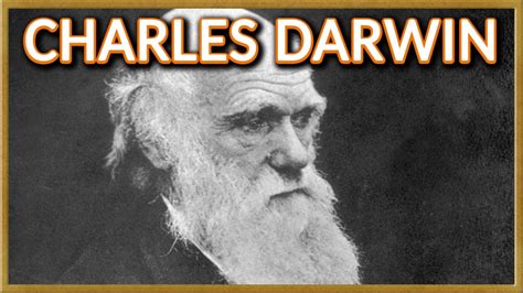 Charles Darwin A Short History Of His Life And His Theory Of Evolution