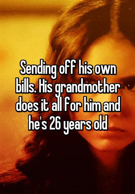 Sending Off His Own Bills His Grandmother Does It All For Him And Hes