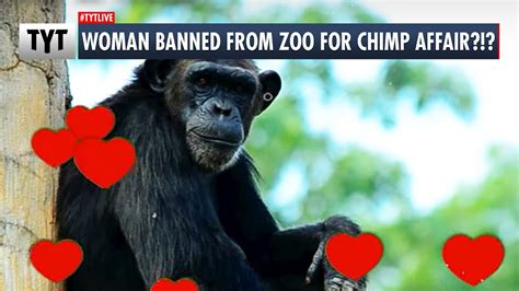 Woman Banned From Zoo For Affair With Chimpanzee Youtube