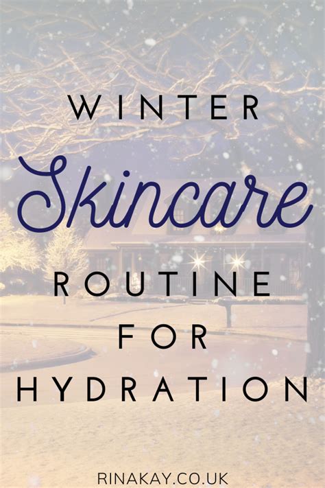 How To Keep Skin Hydrated During Winter Winter Skin Care Routine