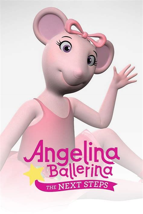 Angelina Ballerina The Next Steps Season 1 Rotten Tomatoes