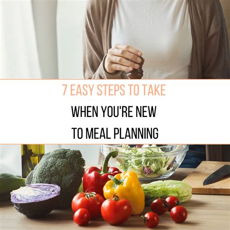 7 Easy Steps For Meal Plan Beginners With Tons Of Great Advice