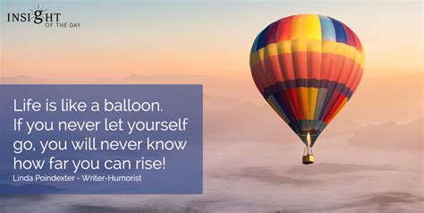 Life Balloon Never Yourself Far Rise Linda Poindexter Writer Humorist