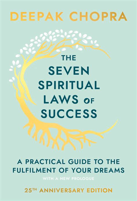 The Seven Spiritual Laws Of Success By Deepak Chopra Penguin Books