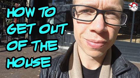 How to Get out of the House More Often - YouTube