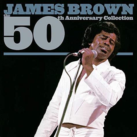Play The 50th Anniversary Collection By James Brown On Amazon Music