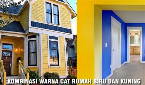 Kombinasi Cat Rumah Warna Biru Dan Kuning My Xxx Hot Girl