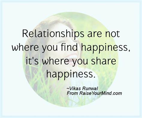Happiness Quotes Relationships Are Not Where You Find