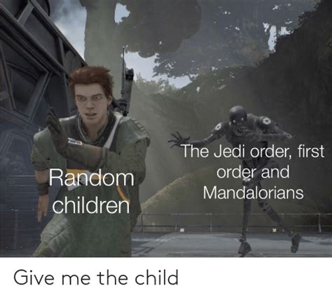 Give Me The Child Child Meme On Meme