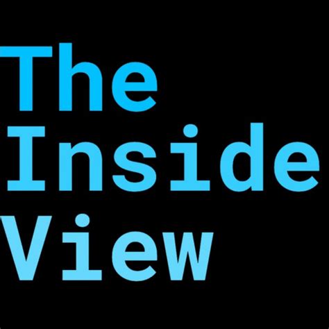 The Inside View Podcast On Spotify