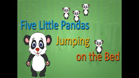 Five Little Pandas Jumping On The Bed Nursery Rhyme For Kids Youtube