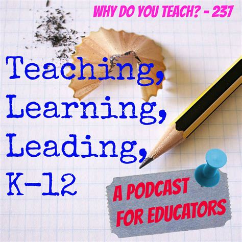Why Do You Teach 237 Teaching Learning Leading K12