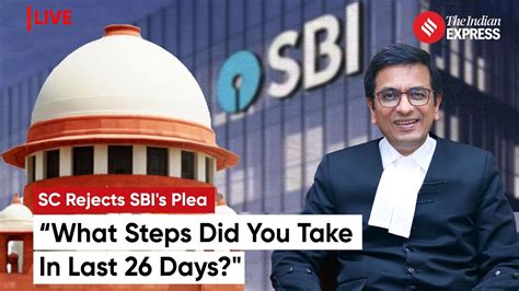 Supreme Court Hearing Sc Hears Sbi Plea On Electoral Bonds Electoral