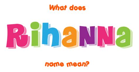 Rihanna Name Meaning Of Rihanna