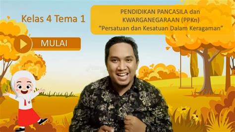 Video Pembelajaran PPKn Kelas SD Tema Persatuan Dan Kesatuan Dalam Keragaman YouTube