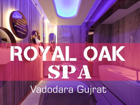royal oak spa vadodara body massage in vadodara
