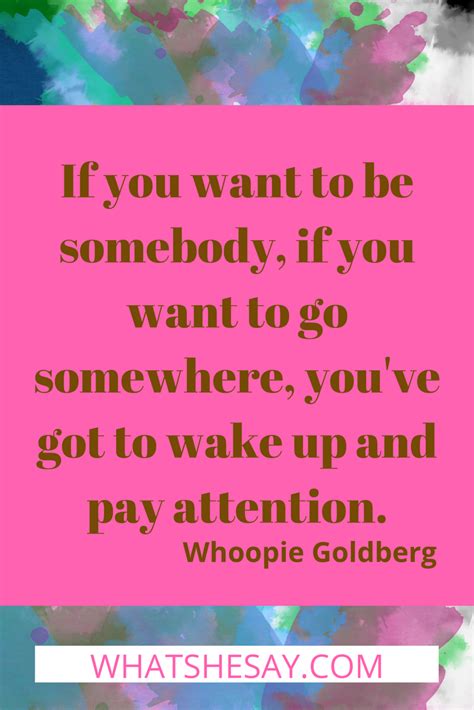 Whoopie Goldberg Inspirational Quote What She Say Practical Help