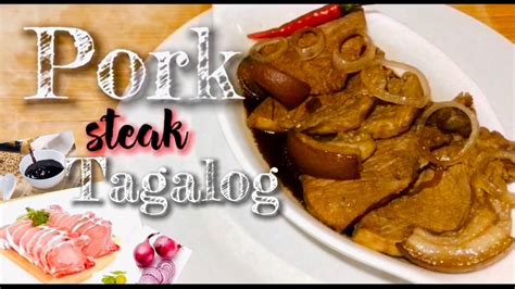 pork steak tagalog ala bistek pork recipe youtube