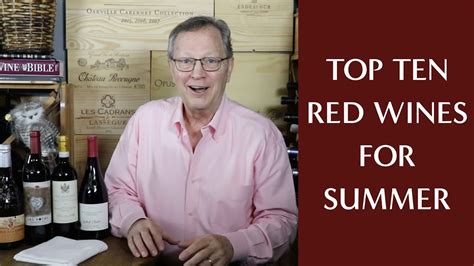 Top 10 Red Wines For This Summer Youtube