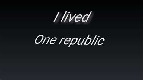 I Lived One Republic Lyrics Video Youtube