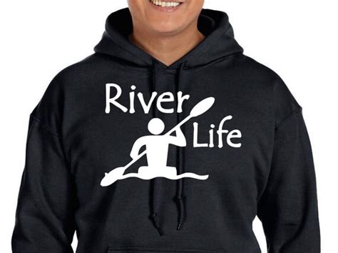 River Life Hoodie Shirt Great Present For A Guy Girl By Cfshirts