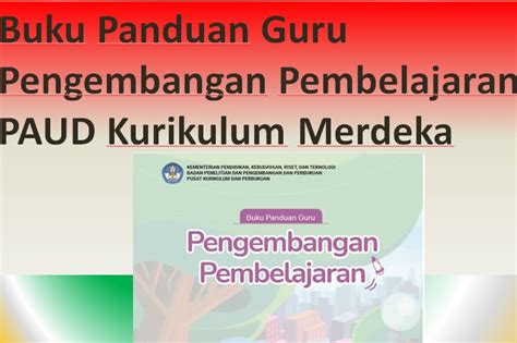 Buku Panduan Guru Pengembangan Pembelajaran Paud