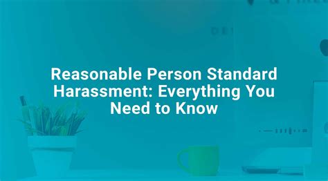 reasonable person standard harassment everything you need to know