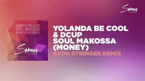 Yolanda Be Cool And Dcup Soul Makossa Money Avon Stringer Remix