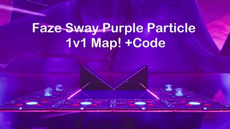 Faze Sways Purple Particle 1v1 Map Code Fortnite Creative Youtube