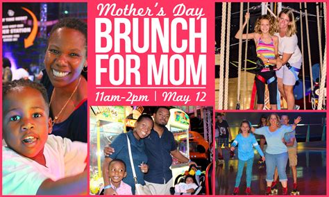 Mothers Day Brunch 2019 Moms Eat Free Xtreme Action Park