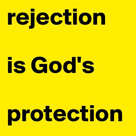 Rejection Is Gods Protection Post By Michellehaugo On Boldomatic