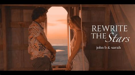 John B And Sarah Rewrite The Stars Youtube