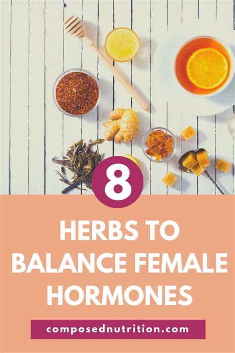 8 Herbs To Balance Female Hormones — Composed Nutrition Chicago