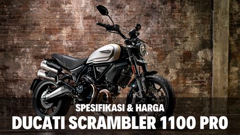 √ Spesifikasi Dan Harga Ducati Scrambler 1100 Pro Versi 2023