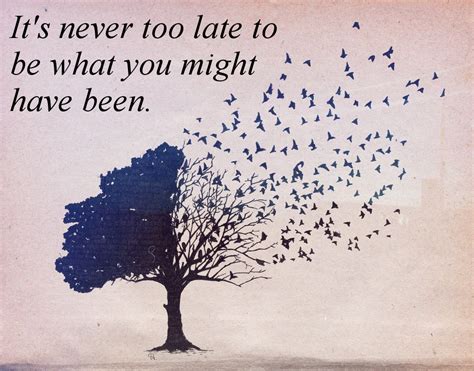 Our motive is to help you tackle your life problems. It's never too late to be what you might have been ...