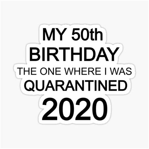 50th Birthday Quarantine Shirt The One Where I Was Quarantined 2020 Classic Sticker For