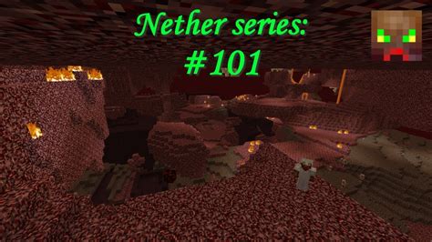 minecraft the nether 101 youtube