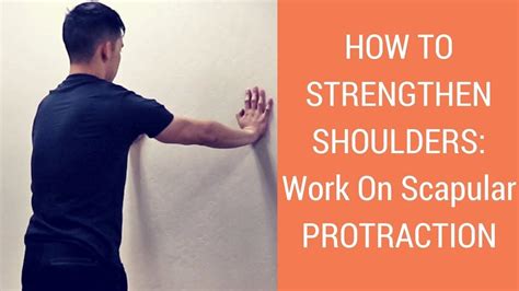 How To Strengthen Shoulders Scapular Protraction Exercises To Improve