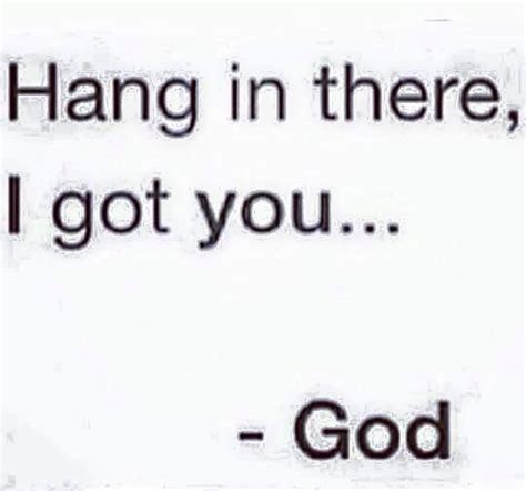 Hang In There Hang In There Quotes Quotes To Live By Jokes Quotes
