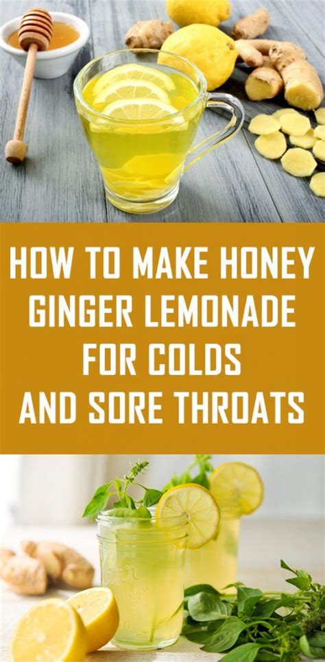 How To Make Honey Ginger Lemonade For Colds And Sore Throats Natural Remedies Natural Cold