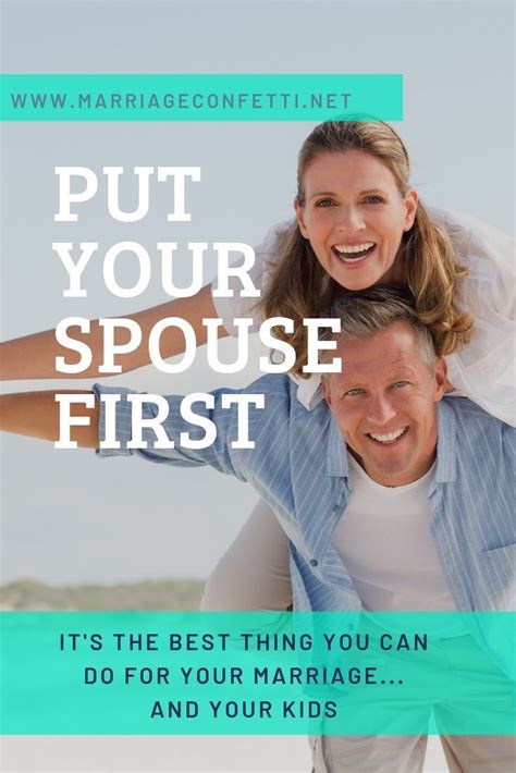Why Putting Your Spouse First Is The Best Thing For Your Marriage Marriage Confetti Strong