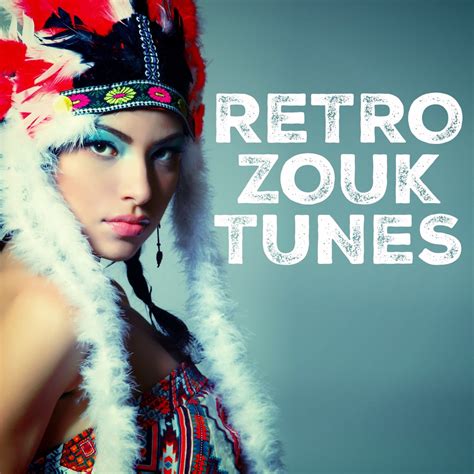 Retro Zouk Tunes Album Par Multi Interpr Tes Apple Music