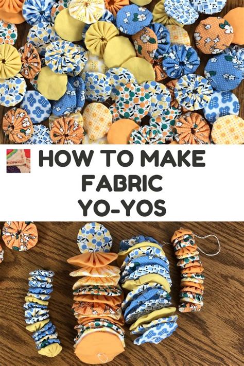 How To Make Fabric Yo Yos