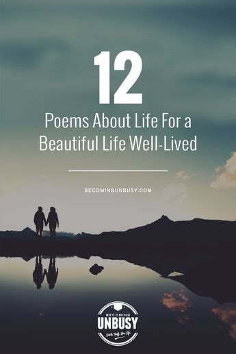 12 Poems About Life For A Beautiful Life Well Lived Whether Youre