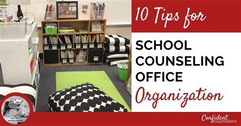 10 Tips For School Counseling Office Organization Confident Counselors